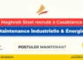 Maghreb Steel recrute Maintenance et Énergie à Casablanca