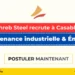 Maghreb Steel recrute Maintenance et Énergie à Casablanca
